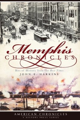 Memphis Chronicles:: Bits of History from the Best Times 1