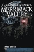 bokomslag Ghosts and Legends of the Merrimack Valley