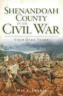 bokomslag Shenandoah County in the Civil War: Four Dark Years