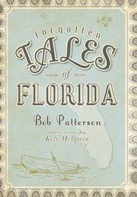 bokomslag Forgotten Tales of Florida