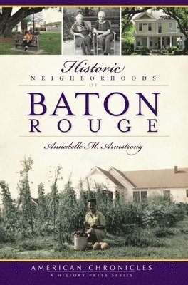 Historic Neighborhoods of Baton Rouge 1