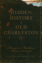 bokomslag Hidden History of Old Charleston