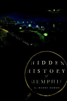 Hidden History of Memphis