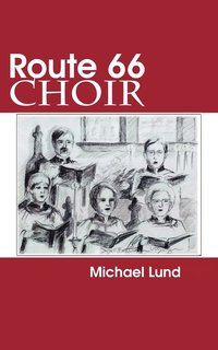 bokomslag Route 66 Choir