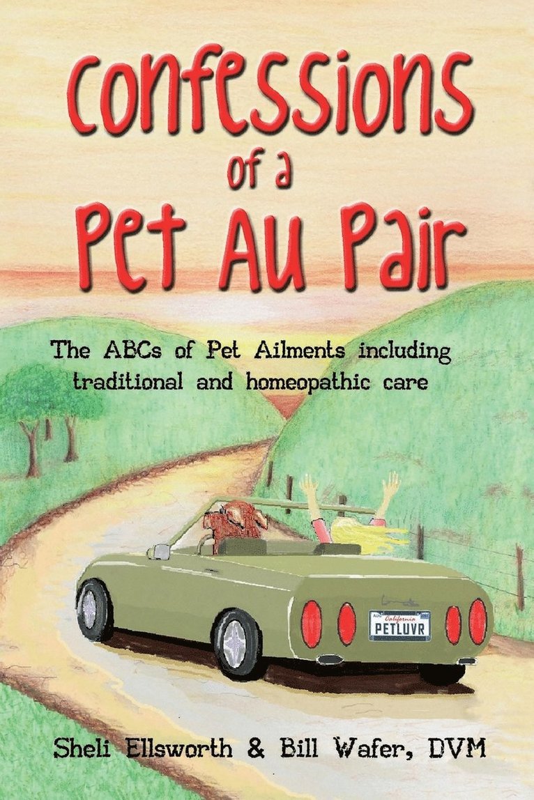 Bill Wafer DVM, Sheli Ellsworth - Confessions of a Pet Au Pair, Häftad