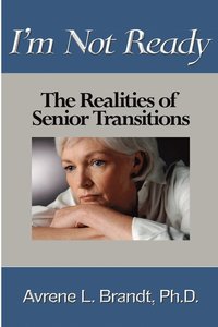 bokomslag I'm Not Ready--The Realities of Senior Transitions