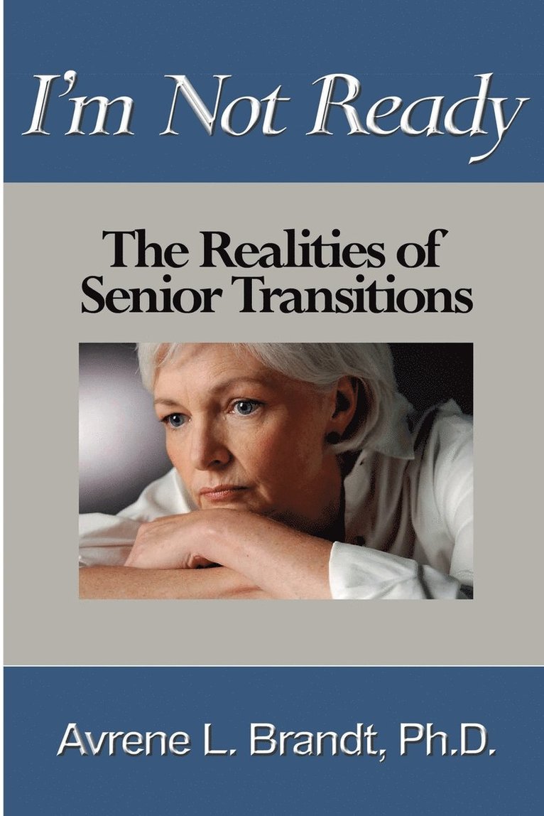 I'm Not Ready--The Realities of Senior Transitions 1