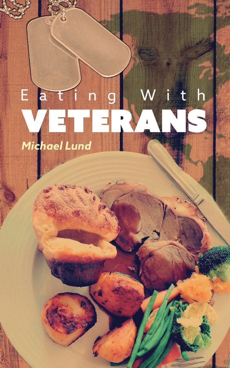 Michael Lund - Eating with Veterans, Häftad