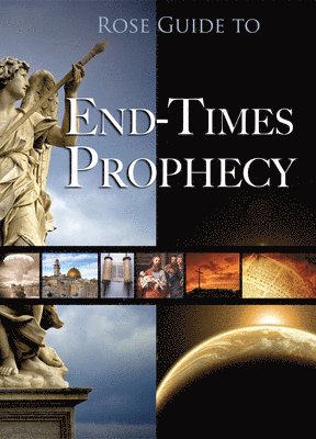 Rose Guide to End-Times Prophecy 1