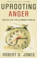 Robert D. Jones, Robert D Jones - Uprooting Anger, Häftad