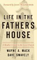 Wayne A. Mack, David Swavely, David William Swavely, Wayne A Mack - Life in the Father’s House (Revised and Expanded Edition): A, Häftad
