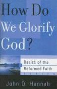 How Do We Glorify God? 1