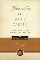 bokomslag Tributes to John Calvin: A Celebration of His Quincentenary