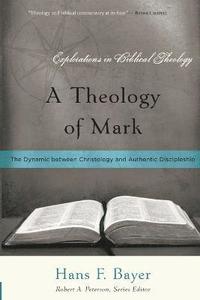 bokomslag Theology of Mark, A