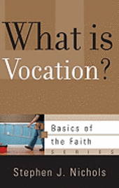 What Is Vocation? 1
