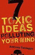 bokomslag 7 Toxic Ideas Polluting Your Mind