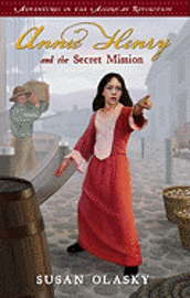 Annie Henry and the Secret Mission 1