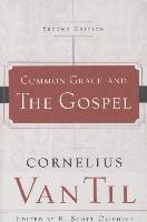 Cornelius Van Til, Oliphint - Common Grace and the Gospel, Häftad
