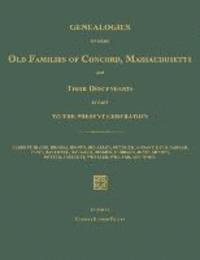 Charles Edward Potter - Genealogies of Some Old Families of Concord, Massachusetts and Their Descendants in Part to the Present Generation, Häftad