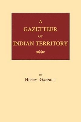 Gazetteer of Indian Territory 1
