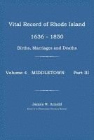 bokomslag Vital Record of Rhode Island 1636-1850: Births, Marriages and Deaths: Middletown