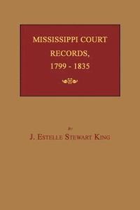 bokomslag Mississippi Court Records, 1799-1835