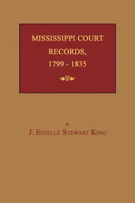 Mississippi Court Records, 1799-1835 1