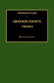 bokomslag Pioneer Settlers of Grayson County, Virginia