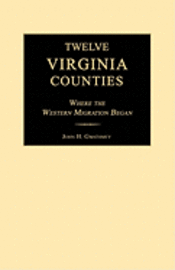 bokomslag Twelve Virginia Counties: Where the Western Migration Began