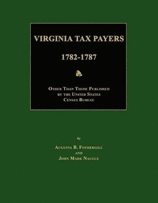 Virginia Tax Payers 1782 - 1787; Other Than Those Published by the United States Census Bureau 1