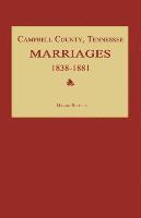 bokomslag Campbell County, Tennessee Marriages 1838-1881