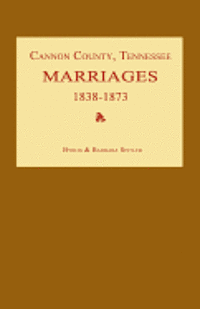 bokomslag Cannon County, Tennessee Marriages 1838-1873