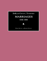 bokomslag Dekalb County, Tennessee, Marriages 1848-1880