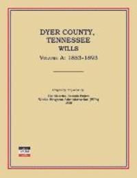 bokomslag Dyer County, Tennessee, Wills, Volume a: 1853-1893