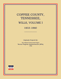 bokomslag Coffee County, Tennessee, Wills, Volume I, 1833-1860