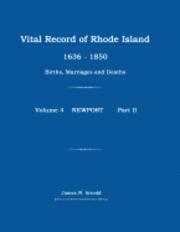 bokomslag Vital Record of Rhode Island 1636-1850: Births, Marriages and Deaths: Newport