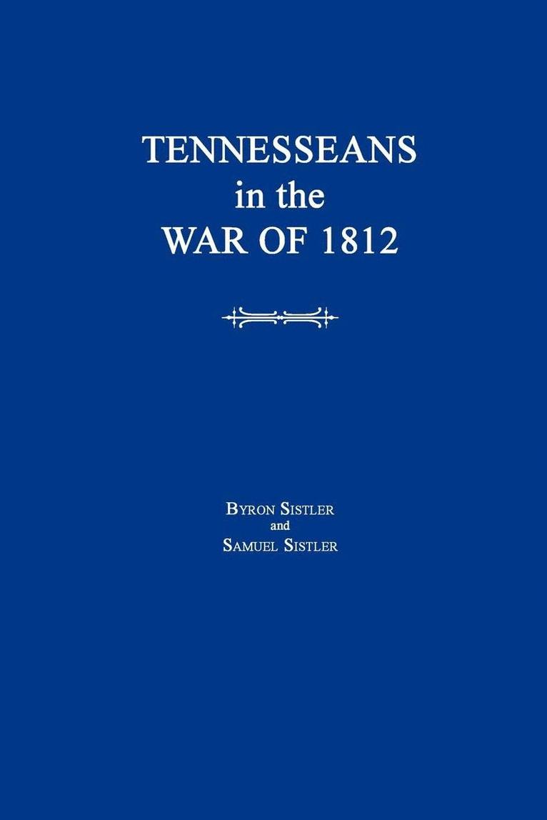 Byron Sistler, Samuel Sistler - Tennesseans in the War of 1812, Häftad