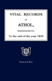Franklin P. Rice - Vital Records of Athol, Massachusetts, to the End of the Year 1849, Häftad