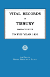 bokomslag Vital Records of Tisbury, Massachusetts to the Year 1850