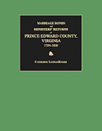 bokomslag Marriage Bonds and Ministers' Returns of Prince Edward County, Virginia 1754-1810