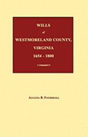 bokomslag Wills of Westmoreland County, Virginia 1654-1800