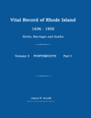 Vital Record of Rhode Island 1636-1850: Births, Marriages and Deaths: Portsmouth 1