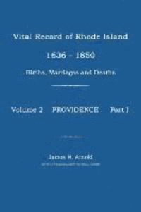 bokomslag Vital Record of Rhode Island 1636-1850: Births, Marriages and Deaths: Providence