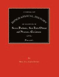 bokomslag A Memorial and Biographical History of the Counties of Santa Barbara, San Luis Obispo and Ventura, California