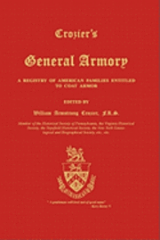 bokomslag Crozier's General Armory: A Registry of American Families Entitled to Coat Armor