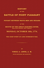 bokomslag History of the Battle of Point Pleasant Fought Between White Men and Indians at the Mouth of the Great Kanawha River (Now Point Pleasant, West ... 177
