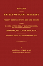 bokomslag History of the Battle of Point Pleasant Fought Between White Men and Indians at the Mouth of the Great Kanawha River (Now Point Pleasant, West ... 1774