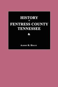 bokomslag History of Fentress County, Tennessee
