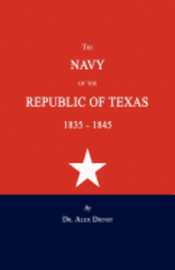 bokomslag The Navy of the Republic of Texas 1835-1845