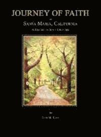 bokomslag Journey of Faith in Santa Maria, California. A History of Some Churches.